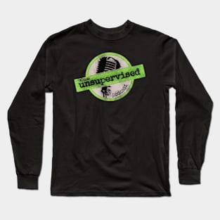 The unsupervised podcast Long Sleeve T-Shirt